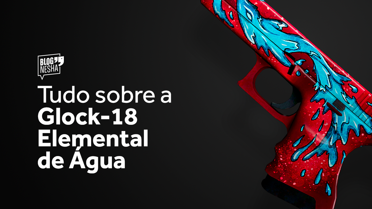 Glock-18 Elemental de Água - Um monstro nos pistols - Tudo sobre skins ...