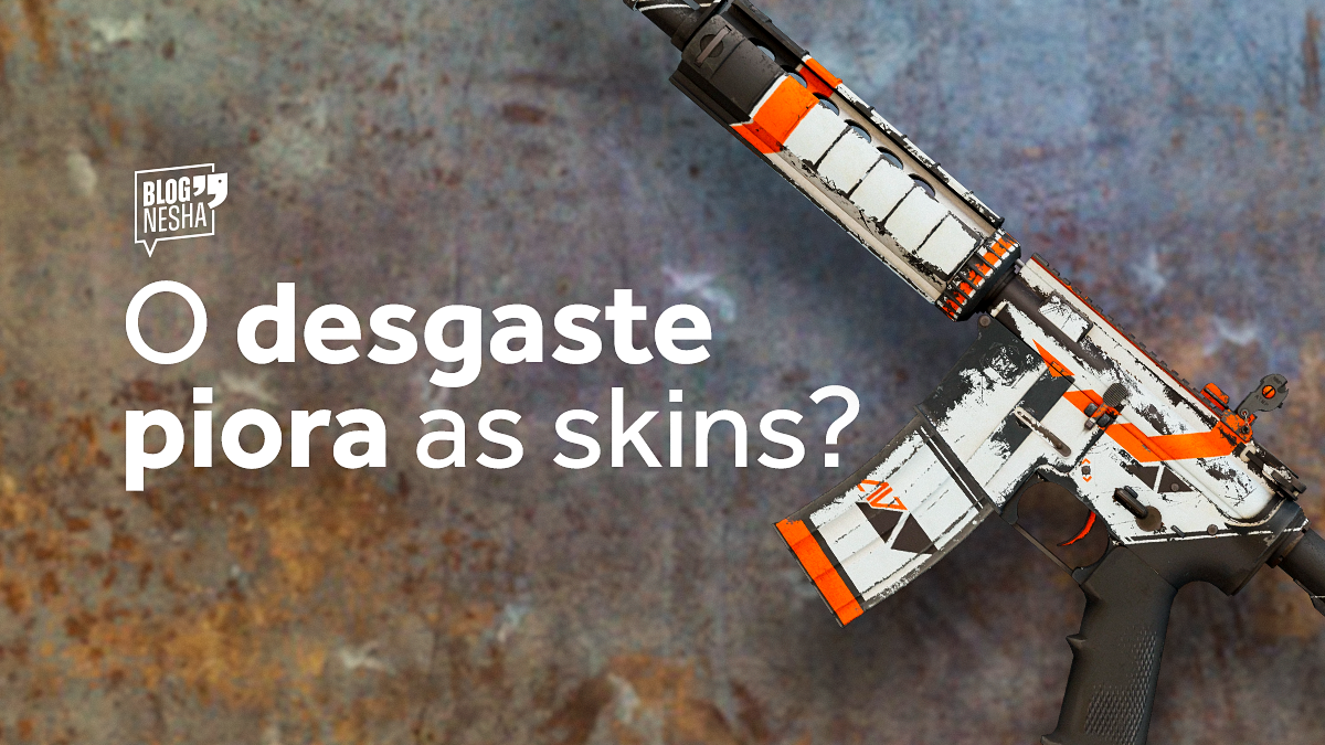 Tudo sobre skins, eventos e cenário do CS:GO - NESHASTORE BLOG