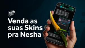 Venda Suas Skins pra Nesha